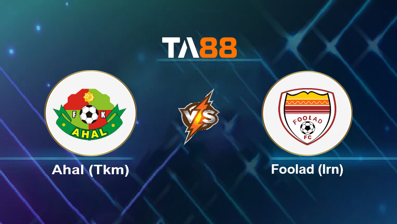 Soi kèo Ahal (Tkm) vs Foolad (Irn)