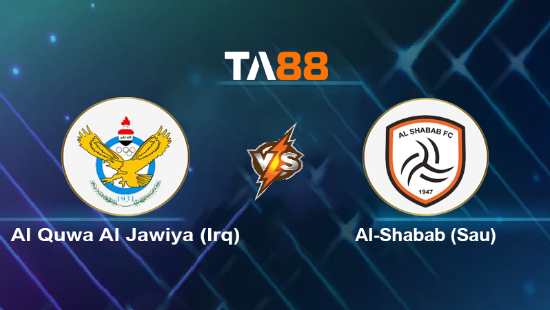 Soi kèo Al Quwa Al Jawiya (Irq) vs Al-Shabab (Sau)