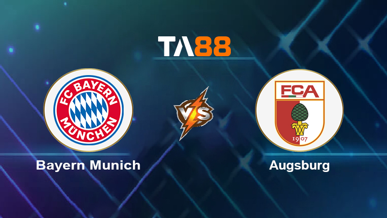 Soi kèo Bayern Munich vs Augsburg