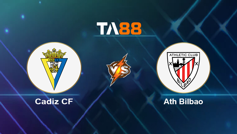 Soi kèo Cadiz CF vs Ath Bilbao