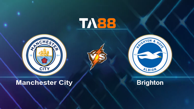 Soi kèo Manchester City vs Brighton