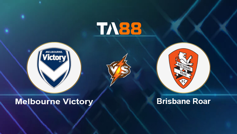 Soi kèo Melbourne Victory vs Brisbane Roar