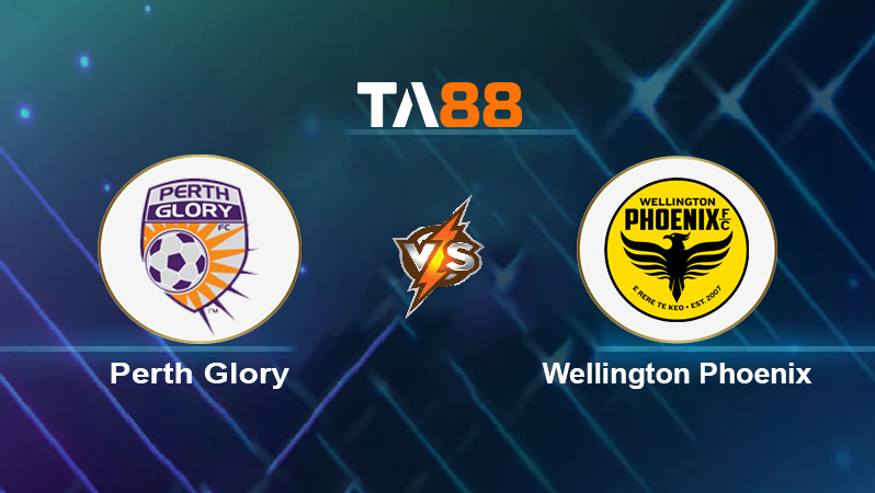 Soi kèo Perth Glory vs Wellington Phoenix