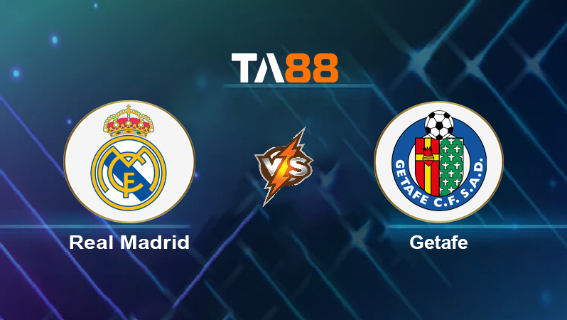 Soi kèo Real Madrid vs Getafe