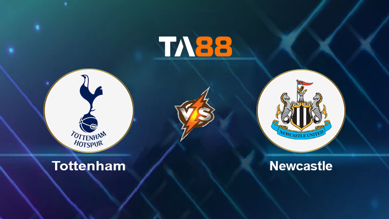 Soi kèo Tottenham vs Newcastle