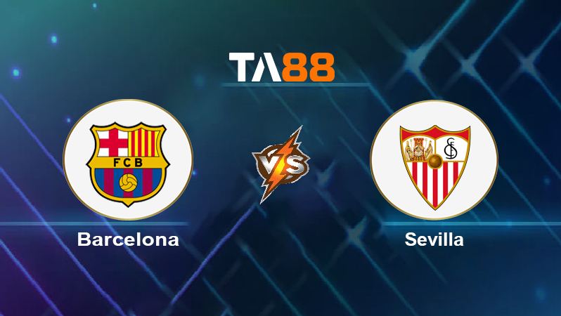 Soi kèo Barcelona vs Sevilla