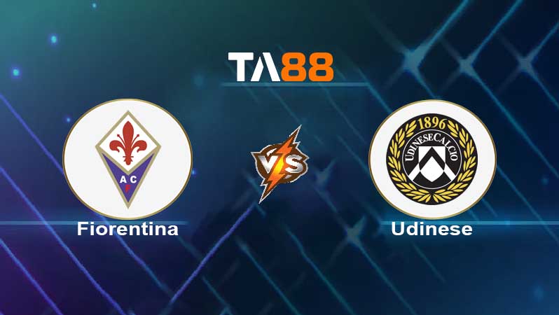 Soi kèo Fiorentina vs Udinese
