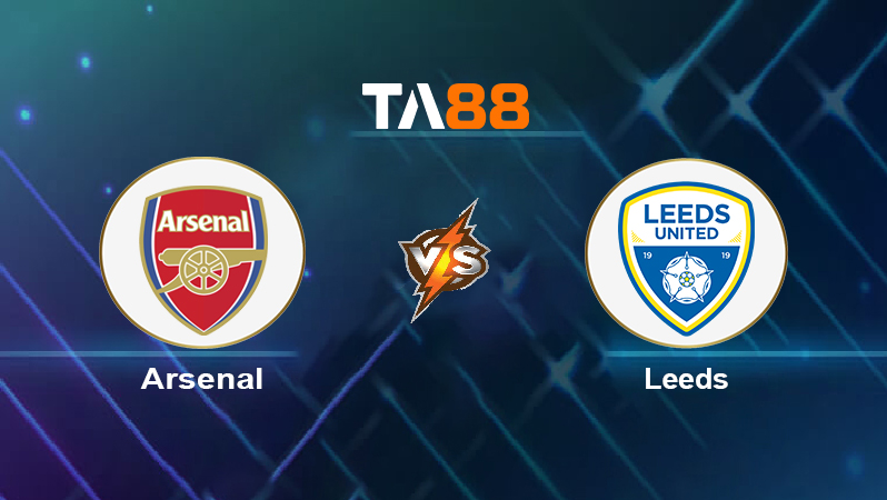 Soi kèo Arsenal vs Leeds