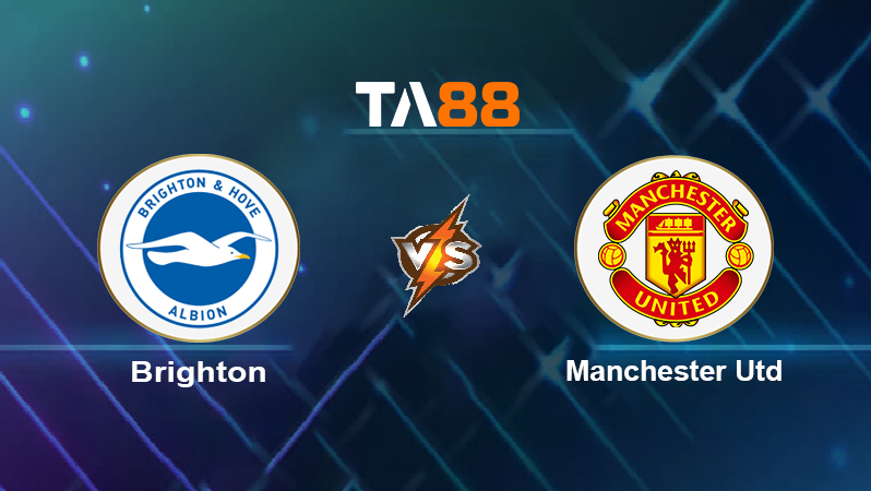 Soi kèo Brighton vs Manchester Utd