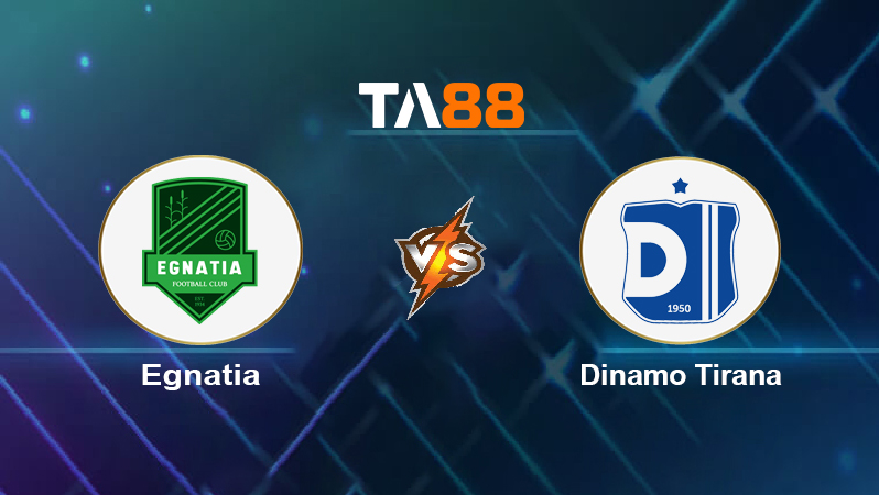 Soi kèo Egnatia vs Dinamo Tirana