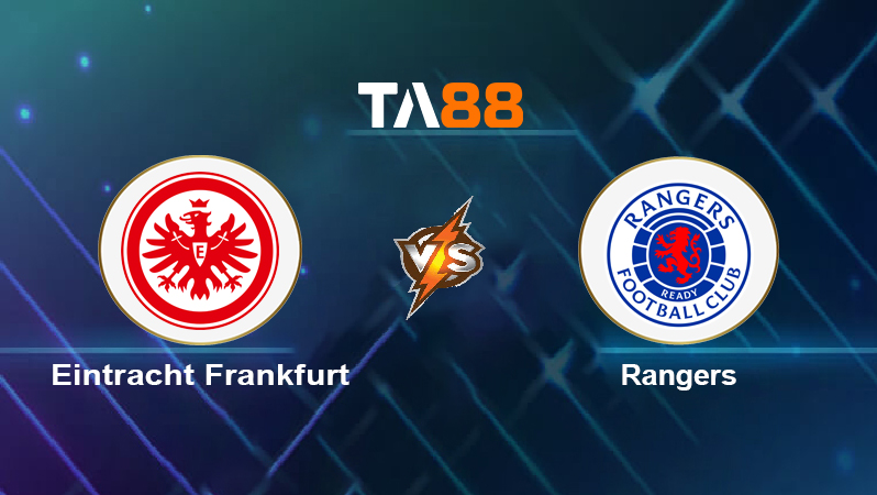 Soi kèo Eintracht Frankfurt vs Rangers