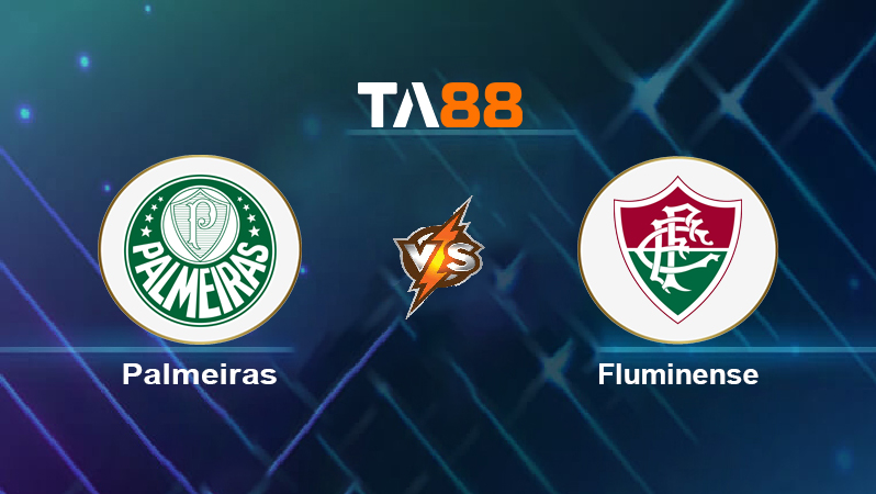 Soi kèo Palmeiras vs Fluminense