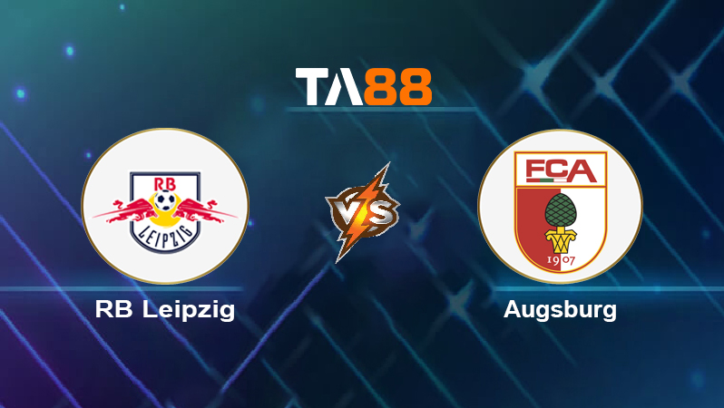 Soi kèo RB Leipzig vs Augsburg