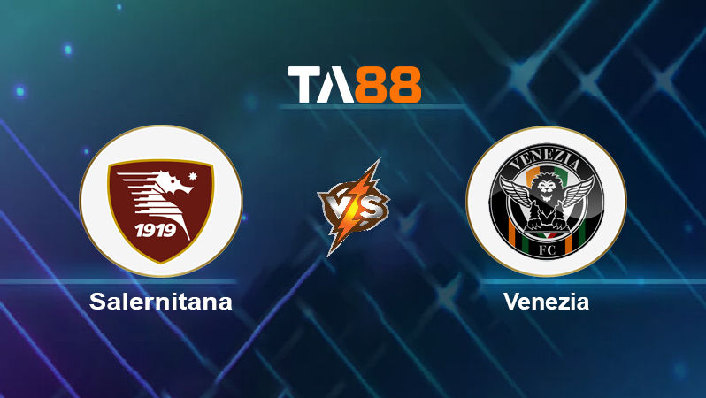 Soi kèo Salernitana vs Venezia