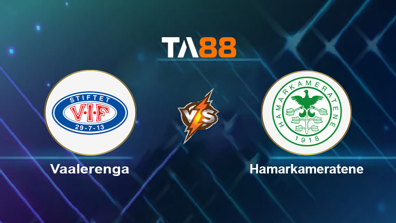 Soi kèo Vaalerenga vs Hamarkameratene