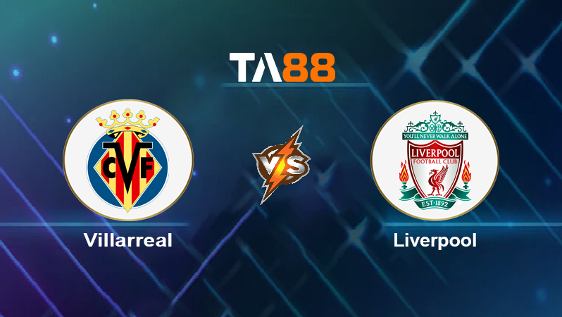 Soi kèo Villarreal vs Liverpool