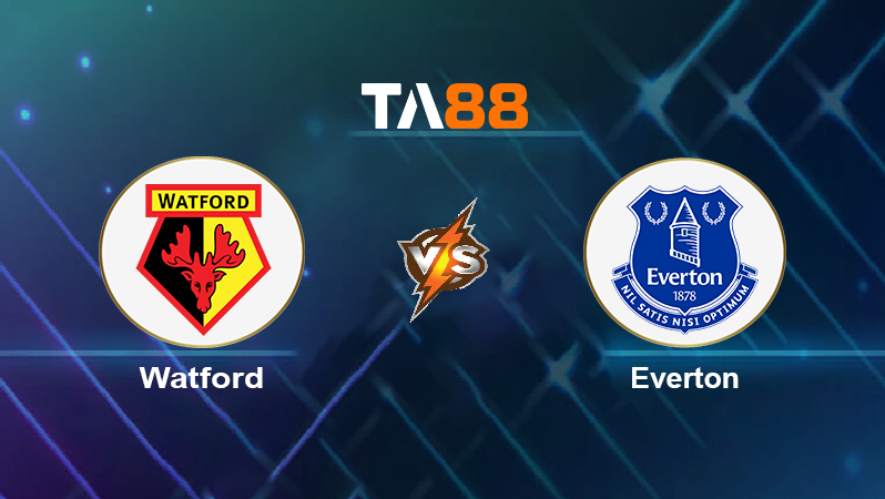 Soi kèo Watford vs Everton