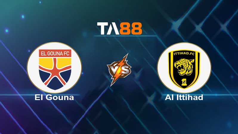 Soi kèo El Gouna vs Al Ittihad