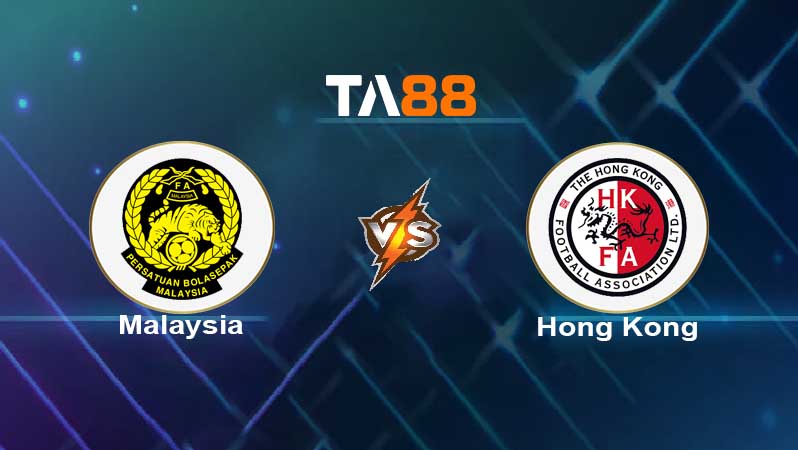 Soi kèo Malaysia vs Hồng Kông
