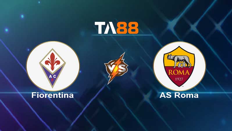 Soi kèo Fiorentina vs AS Roma 