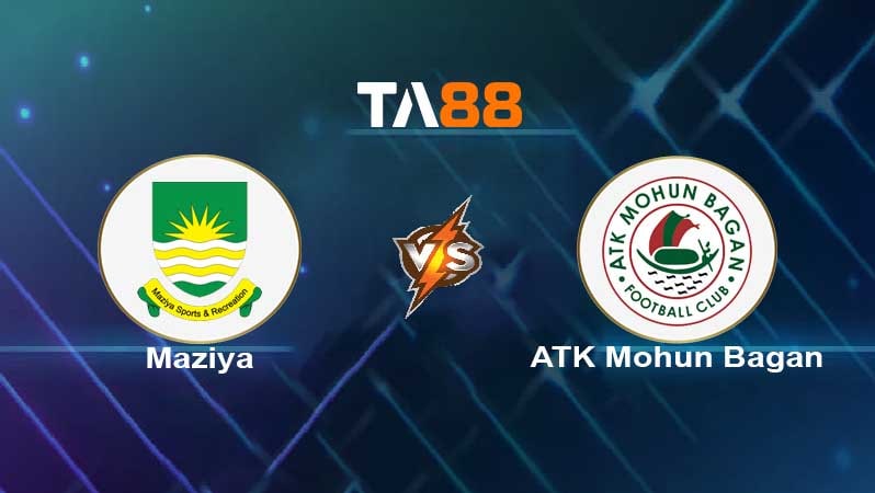 Soi kèo Maziya (Mdv) vs ATK Mohun Bagan (Ind)