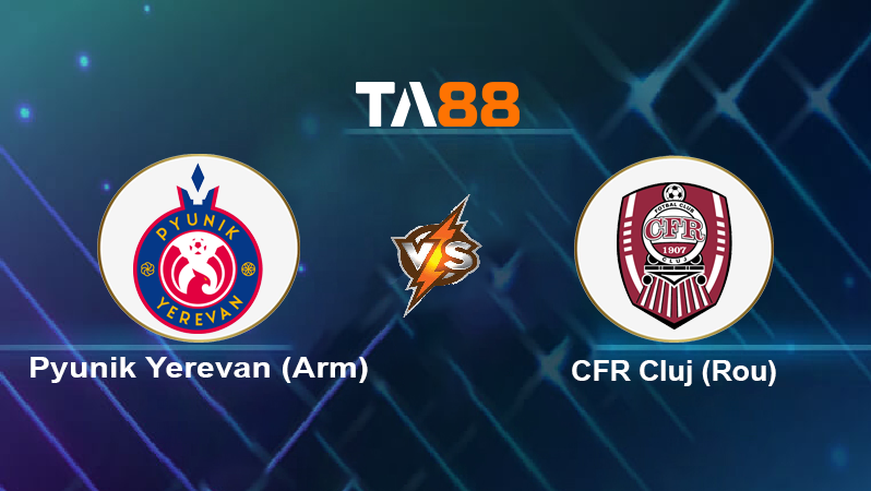 Soi Kèo Pyunik Yerevan vs CFR Cluj