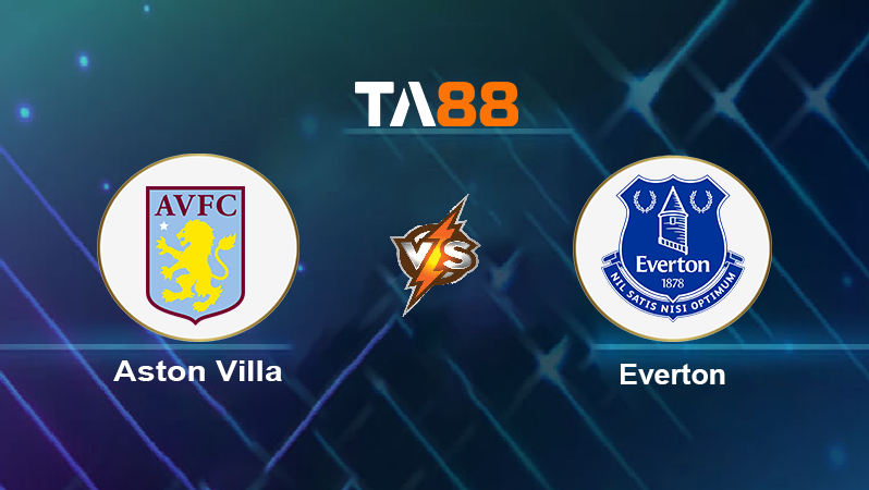 Soi kèo Aston Villa vs Everton