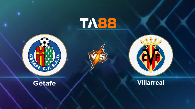 Soi kèo Getafe vs Villarreal