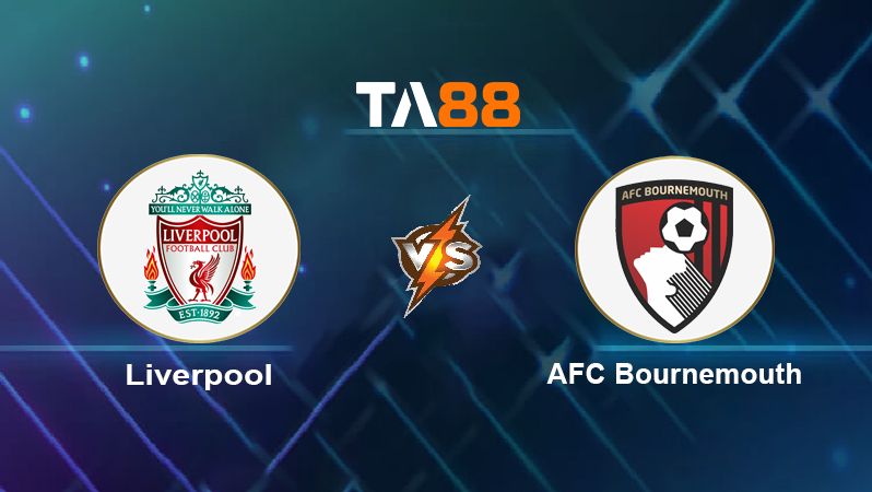 Soi kèo Liverpool vs AFC Bournemouth