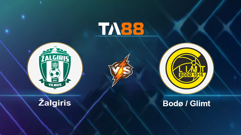 Soi kèo Žalgiris vs Bodø / Glimt