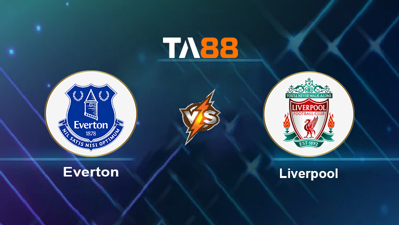 Soi kèo Everton vs Liverpool