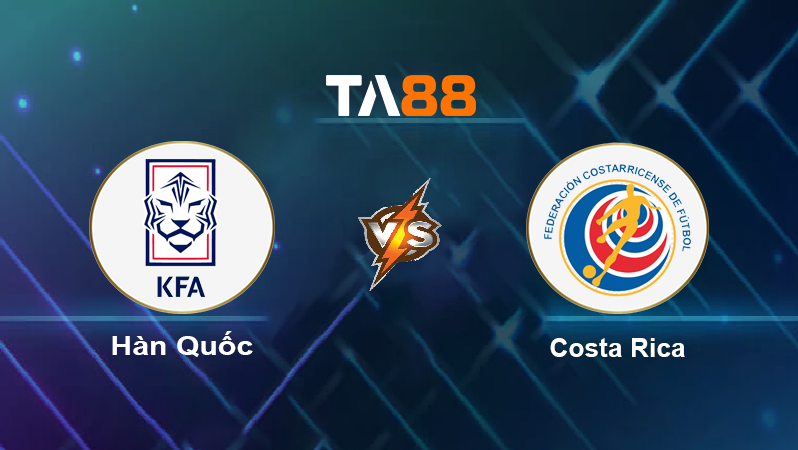 Soi kèo Hàn Quốc vs Costa Rica