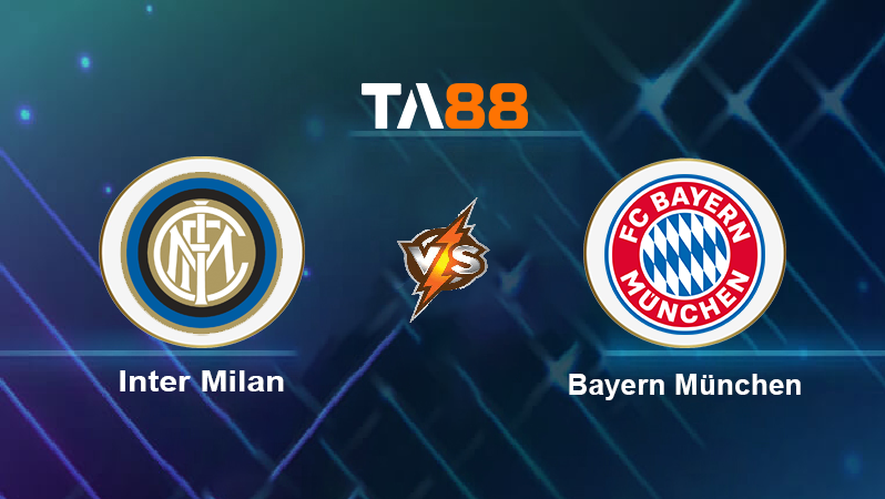 Soi kèo Inter Milan vs Bayern München
