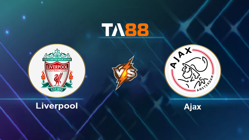 Soi kèo Liverpool vs Ajax