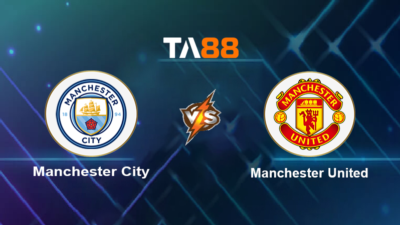 Soi kèo Manchester City vs Manchester United