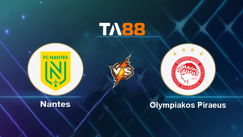 Soi kèo Nantes vs Olympiakos Piraeus