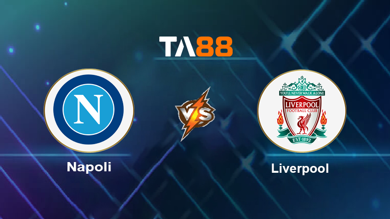 Soi kèo Napoli vs Liverpool