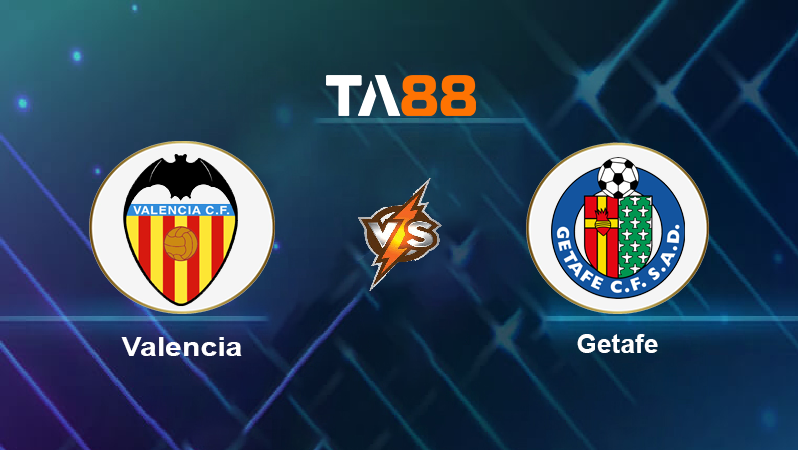 Soi kèo Valencia vs Getafe