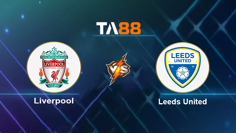 Soi kèo Liverpool vs Leeds United