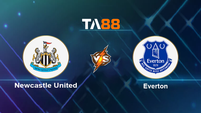 Soi kèo Newcastle United vs Everton