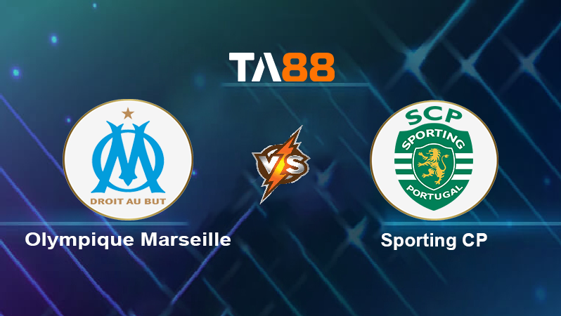 Soi kèo Olympique Marseille vs Sporting CP