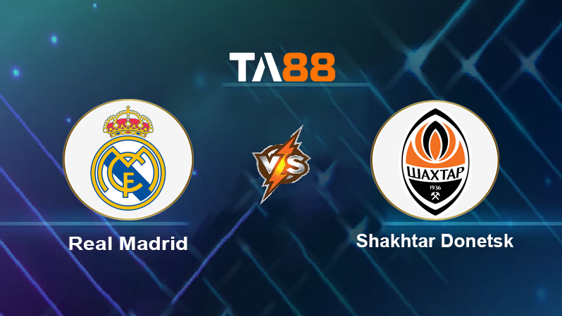 Soi kèo Real Madrid vs Shakhtar Donetsk