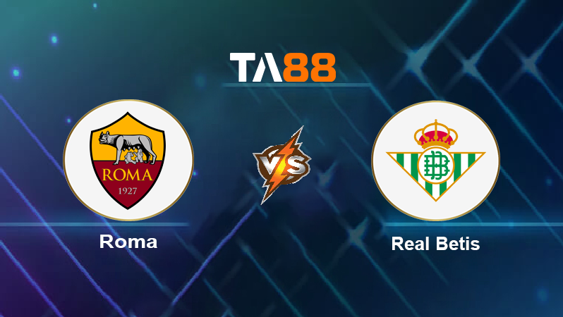 Soi kèo Roma vs Real Betis