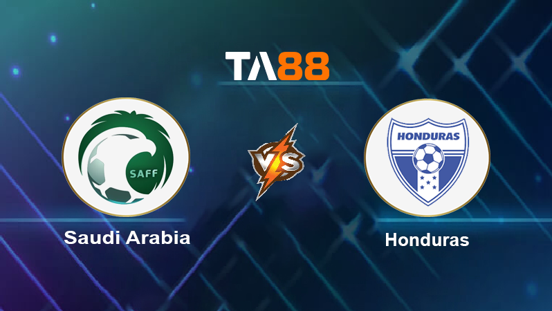 Soi kèo Saudi Arabia vs Honduras