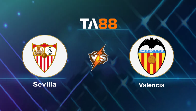 Soi kèo Sevilla vs Valencia