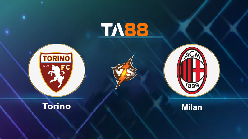 Soi kèo Torino vs Milan