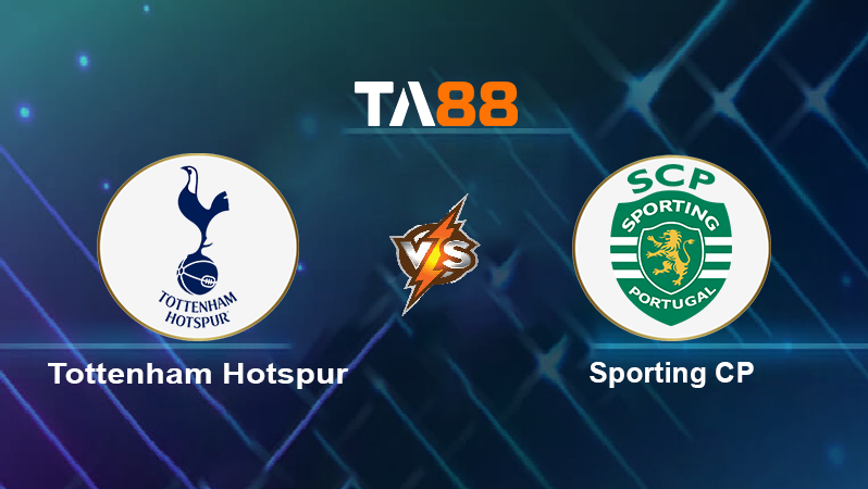 Soi kèo Tottenham Hotspur vs Sporting CP