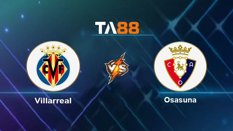 Soi kèo Villarreal vs Osasuna