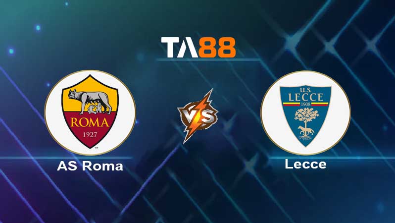 Soi kèo AS Roma vs Lecce 