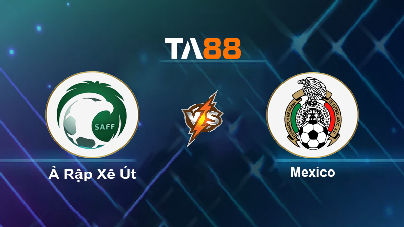 Soi kèo Ả Rập Xê Út vs Mexico